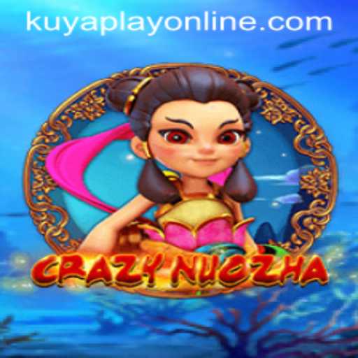 Exploring CrazyNuoZha: A Riveting Experience at Kuyaplay Casino