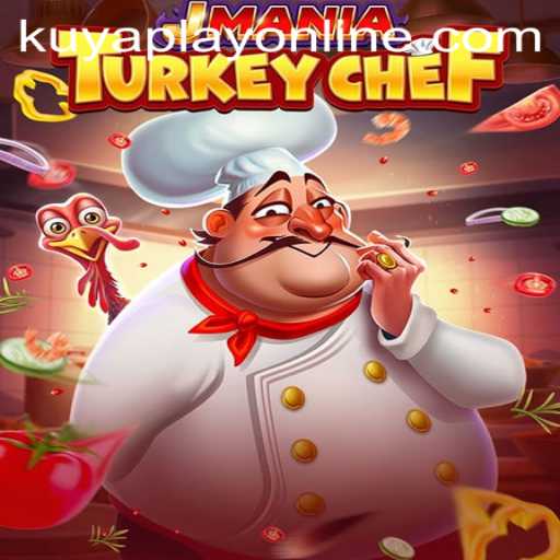 Exploring JManiaTurkeyChef: A Culinary Adventure in Kuyaplay Casino