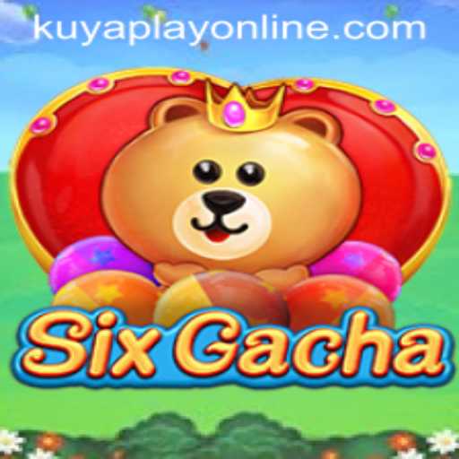 Exploring the Exciting World of SixGacha: A New Addition to Kuyaplay Casino
