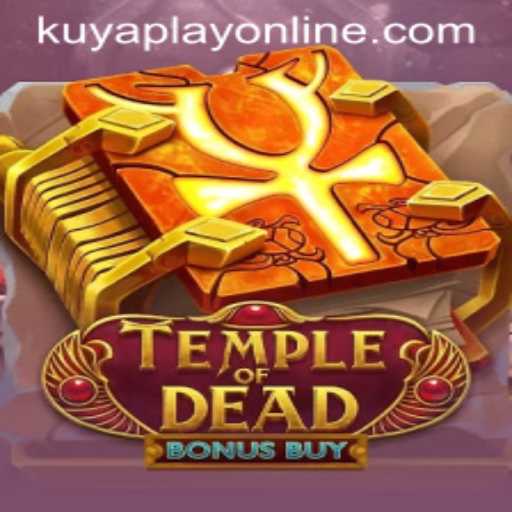 Unlock Adventure with TempleofDeadBonusBuy at Kuyaplay Casino